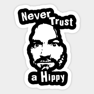 Never Trust a Hippy // Vintage Style Design Sticker